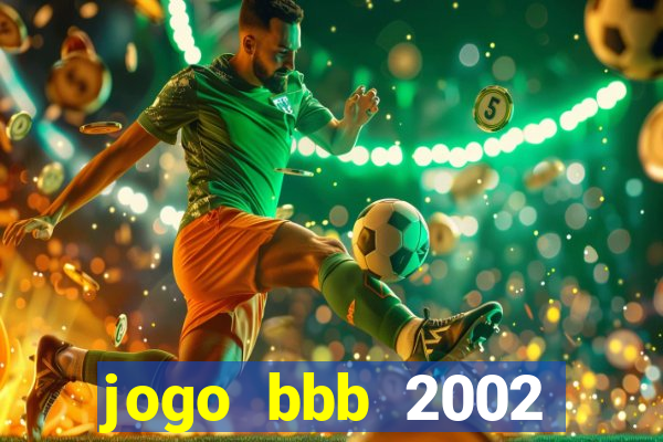 jogo bbb 2002 download android